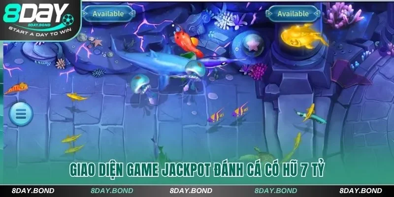 Giao diện game Jackpot đánh cá có hũ 7 tỷ tại 8Day