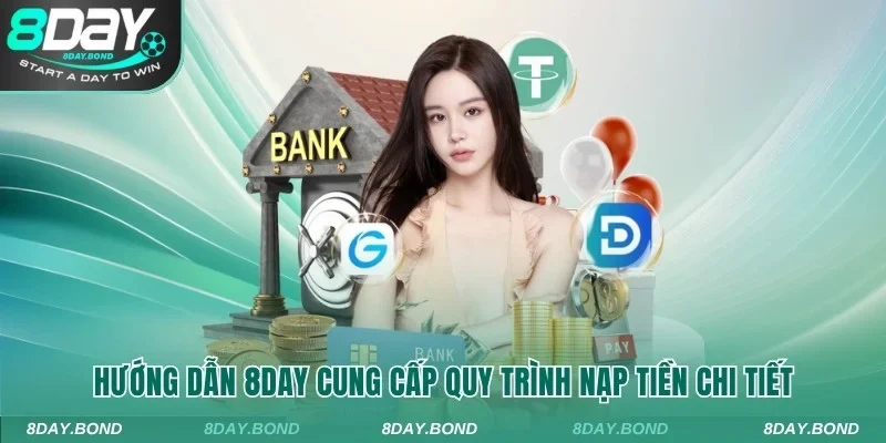 Hướng dẫn 8Day cung cấp quy trình nạp tiền chi tiết