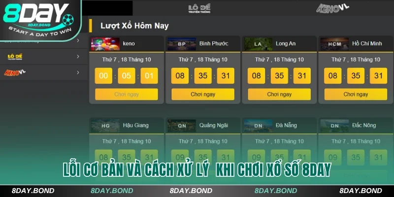 Lỗi cơ bản và cách xử lý khi chơi xổ số 8Day