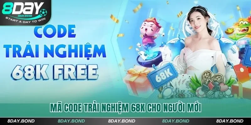 Mã code trải nghiệm 68K cho người mới 8Day