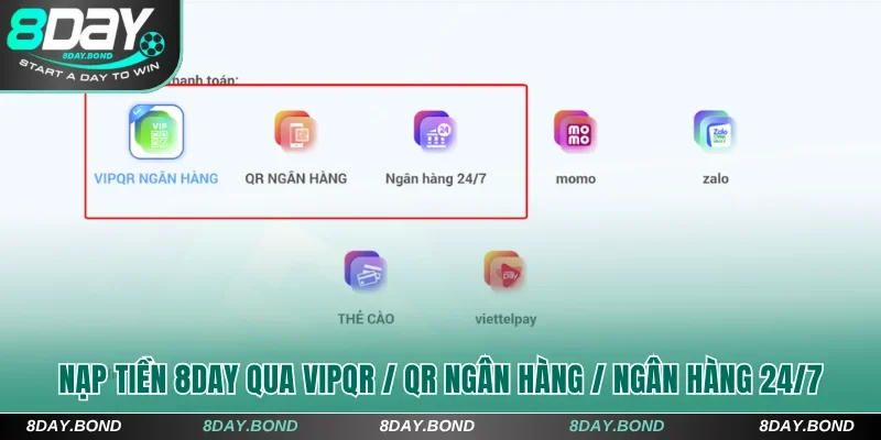 Nạp tiền 8DAY qua VIPQR / QR Ngân hàng / Ngân hàng 24/7