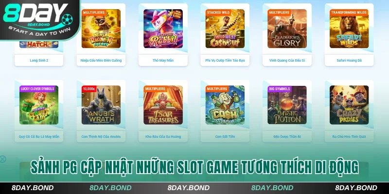 Sảnh PG cập nhật những slot game 8Day tương thích di động