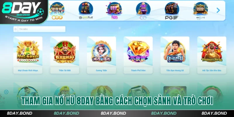 Tham gia nổ hũ 8Day bằng cách chọn sảnh và trò chơi