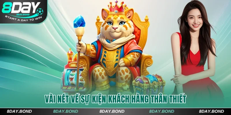 Vài nét về sự kiện khách hàng thân thiết tại 8Day